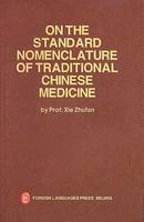 On The Standard Nomenclature of Traditional Chinese Medicine
